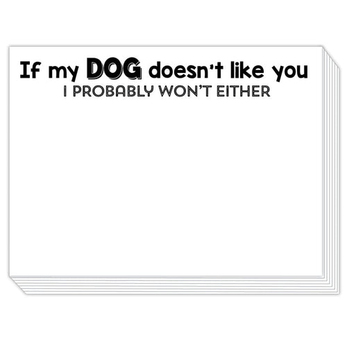 IF MY DOG DOESN'T LIKE YOU SLAB NOTEPAD