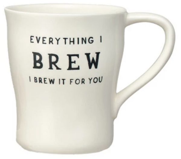 Everything I Brew Mug