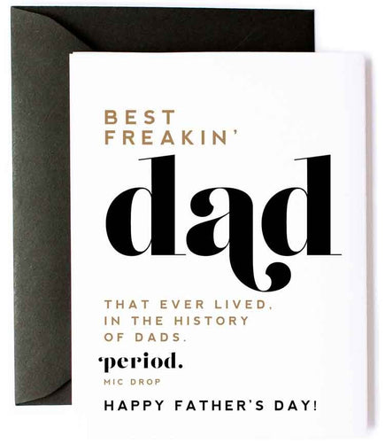 BEST FREAKIN DAD EVER- FATHER'S DAY CARD
