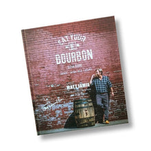 Eat Your Bourbon Signed Cookbook